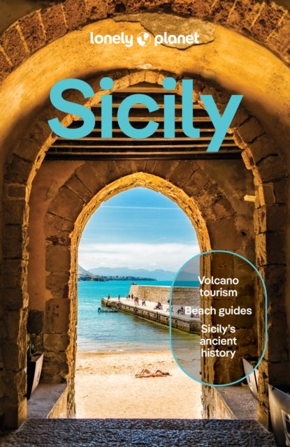 Lonely Planet Sicily - Plan the Trip of a Lifetime , Detailed Itineraries & Maps , Insider Tips , Covers Palermo, Tyrrhenian Coast, Aeolian Islands and more