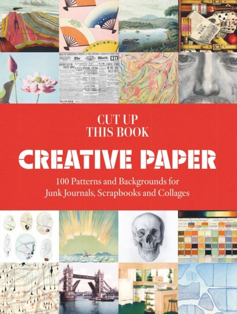 Creative Paper - 100 Backgrounds for Junk Journals, Scrapbooks and Collages