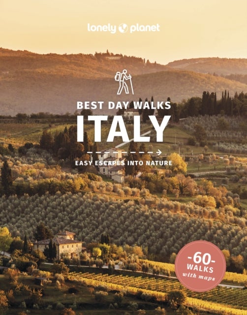 Lonely Planet Best Day Walks Italy - 60 Easy Escapes With Maps , Detailed Directions , Essential Gear & Tips , Covers Italian Lakes, Campania and Maritime Alps