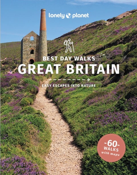 Lonely Planet Best Day Walks Great Britain - 60 Easy Escapes With Maps , Detailed Directions , Essential Gear & Tips , Covers Cumbria, London and Scotland