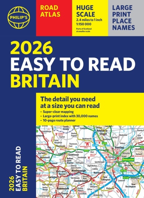 2026 Philip''s Easy to Read Road Atlas of Britain - (A4 Paperback)