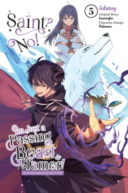 Saint? No! I''m Just a Passing Beast Tamer! 5