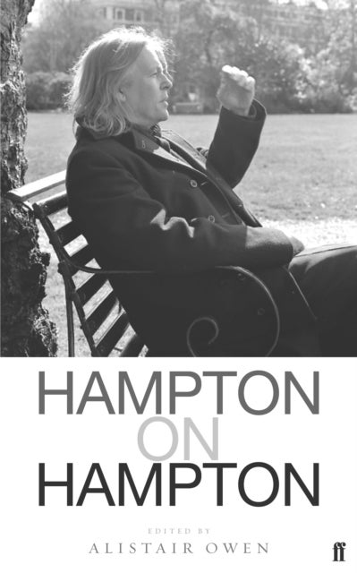 Hampton on Hampton - Conversations with Christopher Hampton