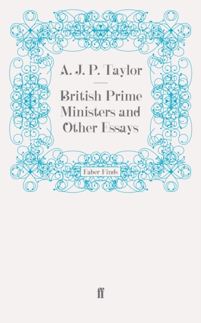 British Prime Ministers and Other Essays
