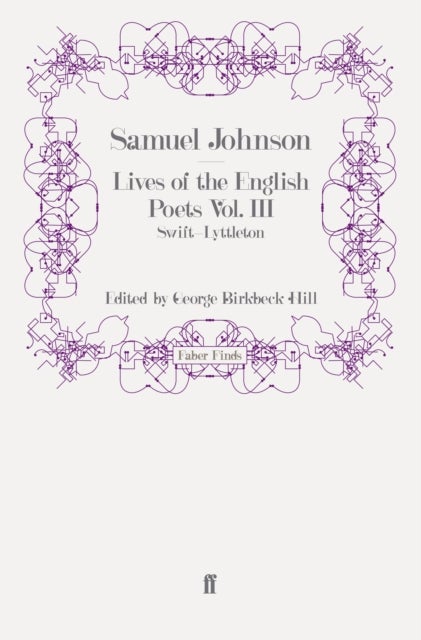 Lives of the English Poets Vol. III - Swift-Lyttelton