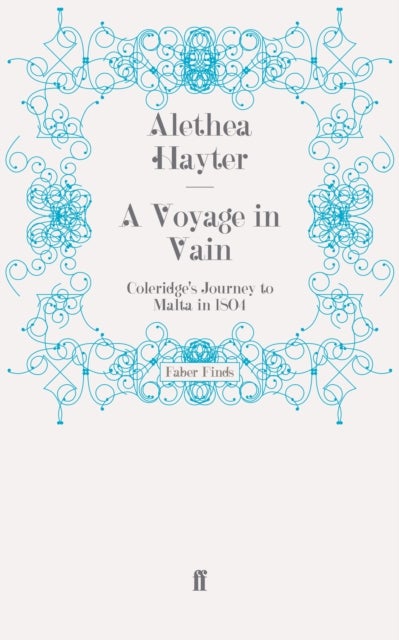 Voyage in Vain - Coleridge's Journey to Malta in 1804