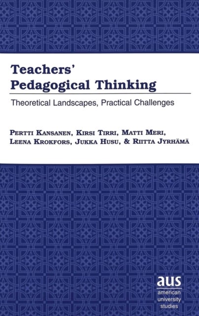 Teachers' Pedagogical Thinking - Theoretical Landscapes, Practical Challenges