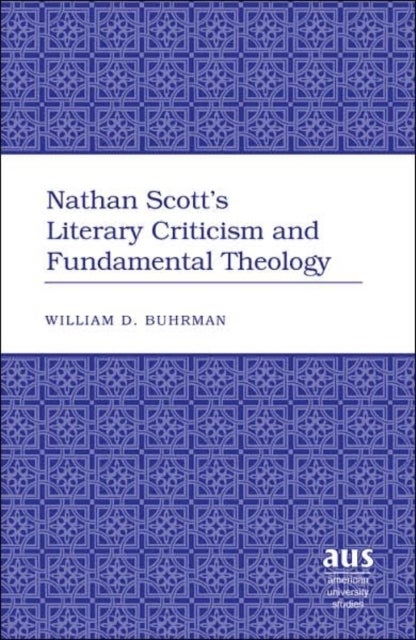 Nathan Scott’s Literary Criticism and Fundamental Theology