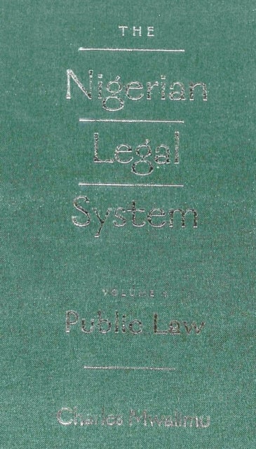 The Nigerian Legal System - Volume I: Public Law