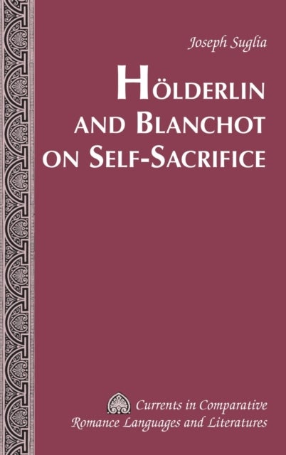 Hoelderlin and Blanchot on Self-Sacrifice