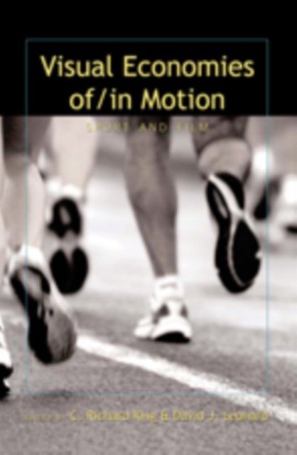Visual Economies of/in Motion - Sport and Film