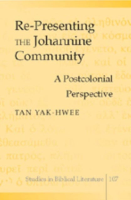 Re-presenting the Johannine Community - A Postcolonial Perspective
