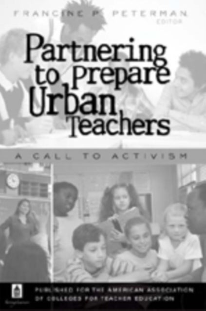 Partnering to Prepare Urban Teachers - A Call to Activism