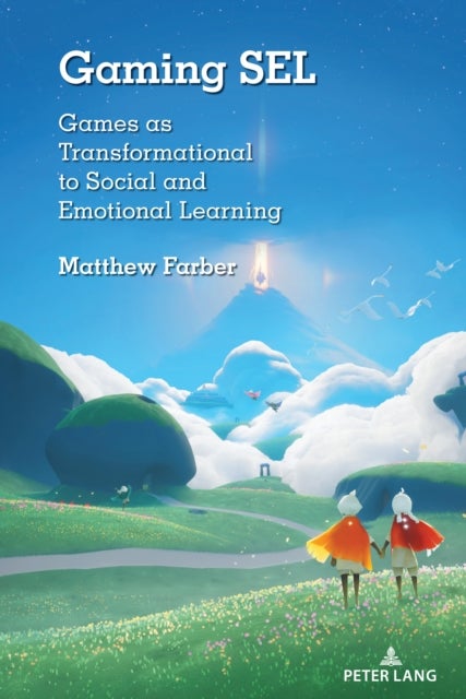 Gaming SEL - Games as Transformational to Social and Emotional Learning