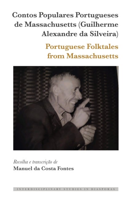 Contos Populares Portugueses de Massachusetts (Guilherme Alexandre da Silveira) / Portuguese Folktal