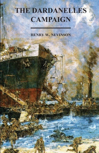 THE DARDANELLES CAMPAIGN