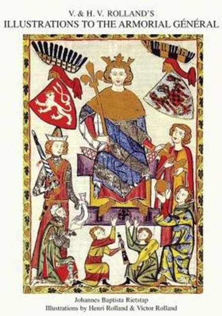 V. & H.V. ROLLAND''S ILLUSTRATIONS TO THE ARMORIAL GENERAL  Volume 2