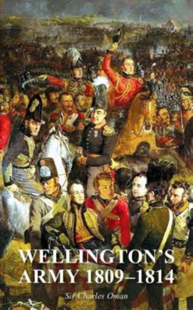 WELLINGTON''S ARMY 1809-1814