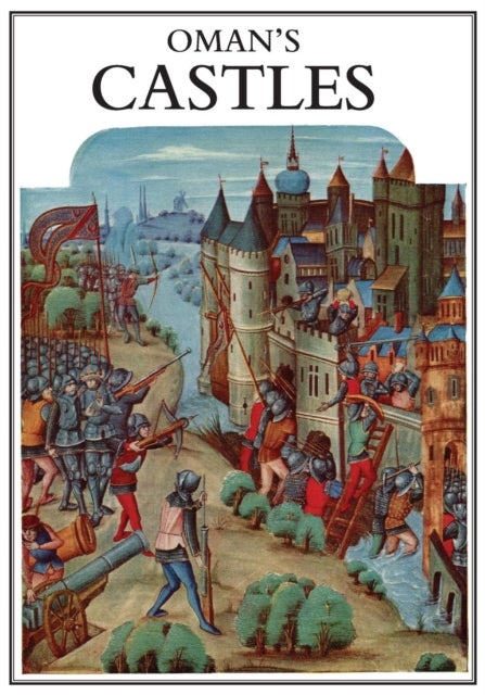 Sir Charles Oman's Castles