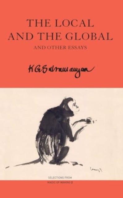 The Local and the Global – and Other Essays - and Other Essays