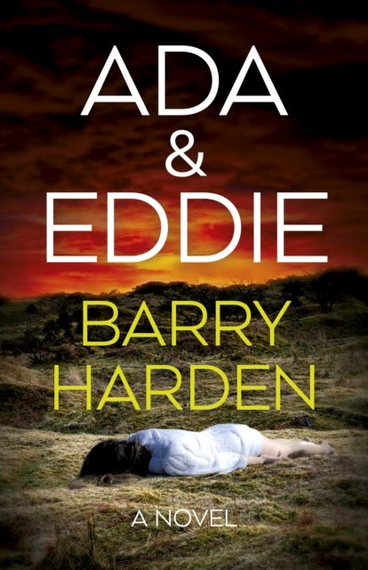 Ada & Eddie – A Novel - A Novel