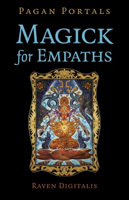 Pagan Portals – Magick for Empaths