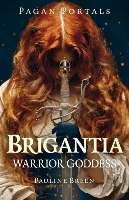 Pagan Portals – Brigantia – Warrior Goddess - Warrior Goddess