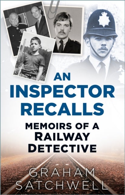 An Inspector Recalls - Memoirs of a Railway Detective