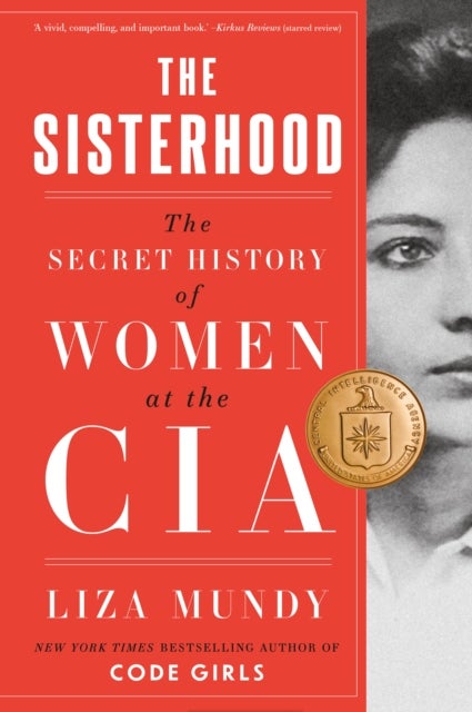 Sisterhood - The Secret History of Women at the CIA