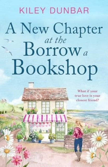New Chapter at the Borrow a Bookshop - A warm, uplifting and emotional romance that booklovers will adore