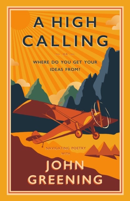 High Calling - Or, Where Do You Get Your Ideas From?