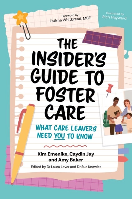 The Insider’s Guide to Foster Care - What Care Leavers Need You to Know