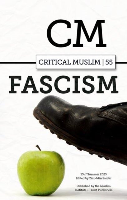 Critical Muslim 55 - Fascism