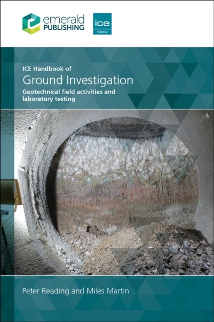 ICE Handbook of Ground Investigation - Geotechnical field activities and laboratory testing