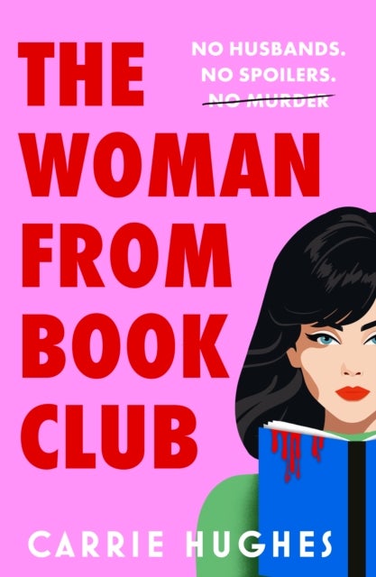 Woman From Bookclub - A deliciously twisted, darkly comic revenge thriller about friends, husbands and book clubs.