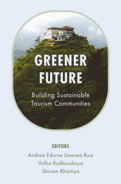 Greener Future - Building Sustainable Tourism Communities