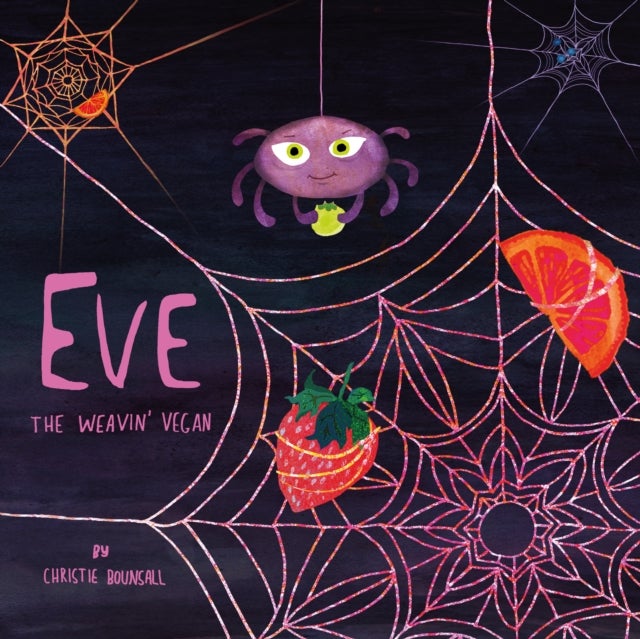 Eve: The Weavin'' Vegan