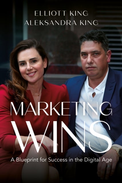 Marketing Wins - A Blueprint for Success in the Digital Age