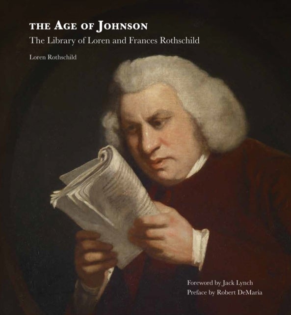The Age of Johnson - The Library of Loren and Frances Rothschild