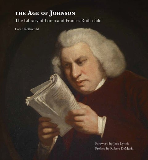 The Age of Johnson - The Library of Loren and Frances Rothschild