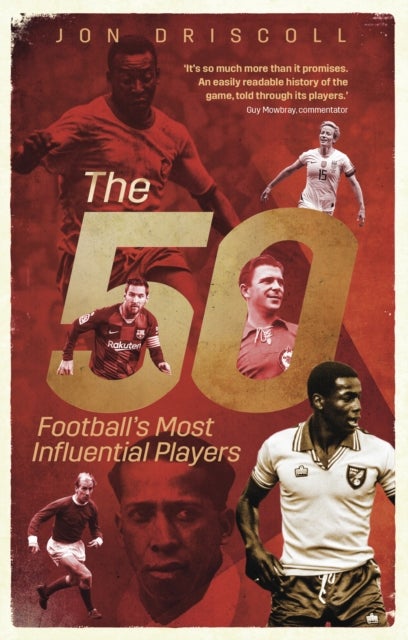Fifty - Football's Most Influential Players