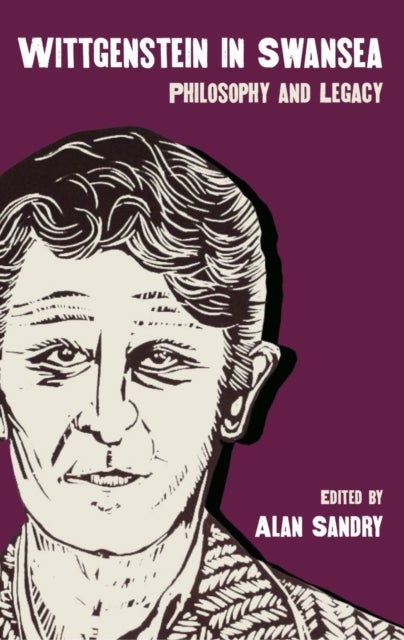 Wittgenstein in Swansea - Philosophy and Legacy