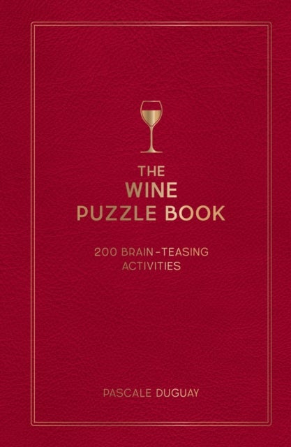 Wine Puzzle Book - Brain-Teasing Puzzles, Games and Trivia