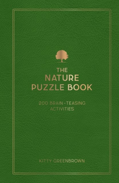 The Nature Puzzle Book - 200 Brain-Teasing Activities, from Crosswords to Quizzes