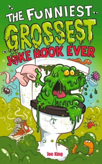Funniest and Grossest Joke Book Ever