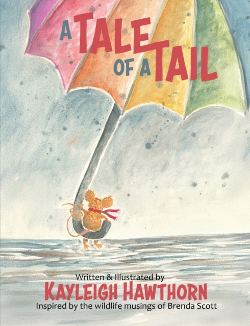 A Tale Of A Tail - Inspired by the wildlife musings of Brenda Scott