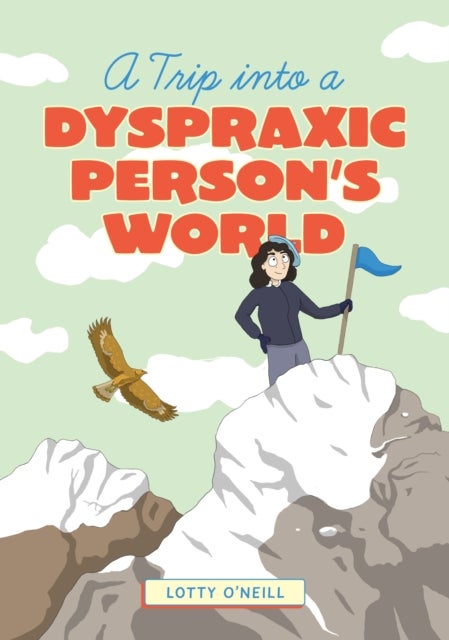 Trip into a Dyspraxic Person''s World