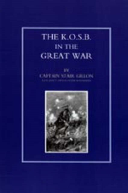 KING OS OWN SCOTTISH BORDERERS IN THE GREAT WAR