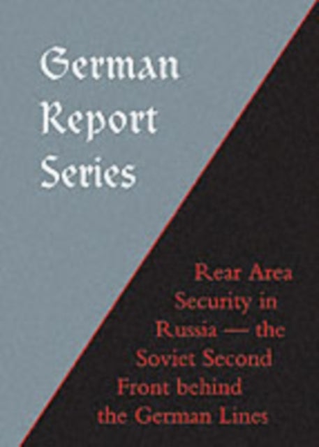GERMAN REPORT SERIES - Rear Area Security in Russia