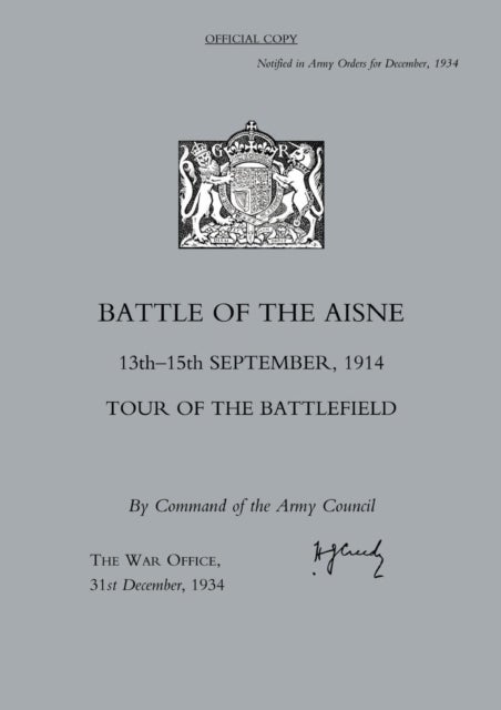 BATTLE OF THE AISNE 13TH-15TH SEPTEMBER 1914, TOUR OF THE BATTLEFIELD